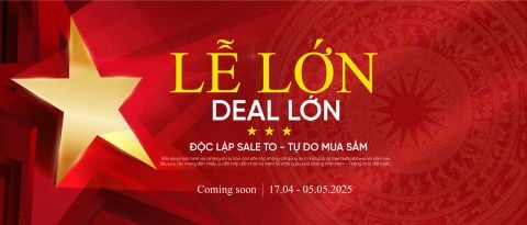 ƯU ĐÃI LỚN SẮP ĐỔ BỘ? CHƯƠNG TRÌNH SIÊU SALE MỪNG ĐẠI LỄ 30/4 - 1/5