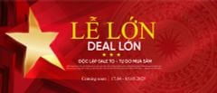 ƯU ĐÃI LỚN SẮP ĐỔ BỘ? CHƯƠNG TRÌNH SIÊU SALE MỪNG ĐẠI LỄ 30/4 - 1/5