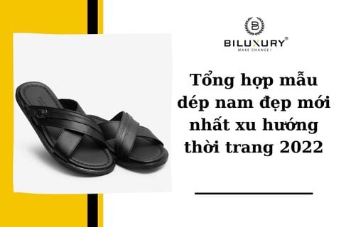 Top 24+ Mẫu Dép Nam Đẹp Mẫu Mới Nhất Theo Xu Hướng Mùa Hè
