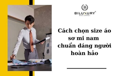 Cách Chọn Size Áo Sơ Mi Nam Chuẩn Đẹp Theo Số Đo Cơ Thể