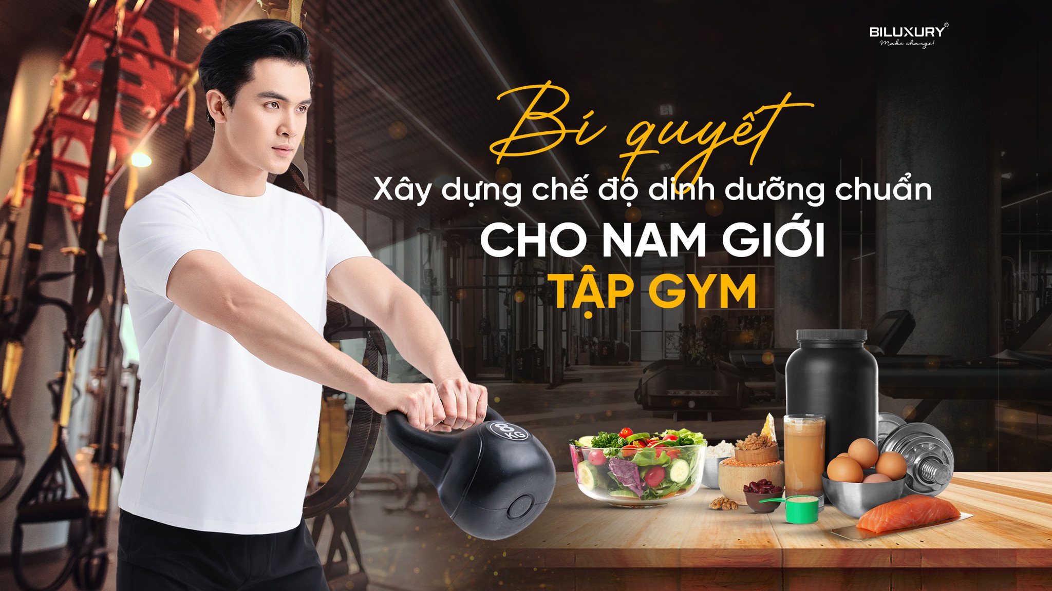 Bí quyết xây dựng chế độ dinh dưỡng chuẩn cho nam giới tập Gym
