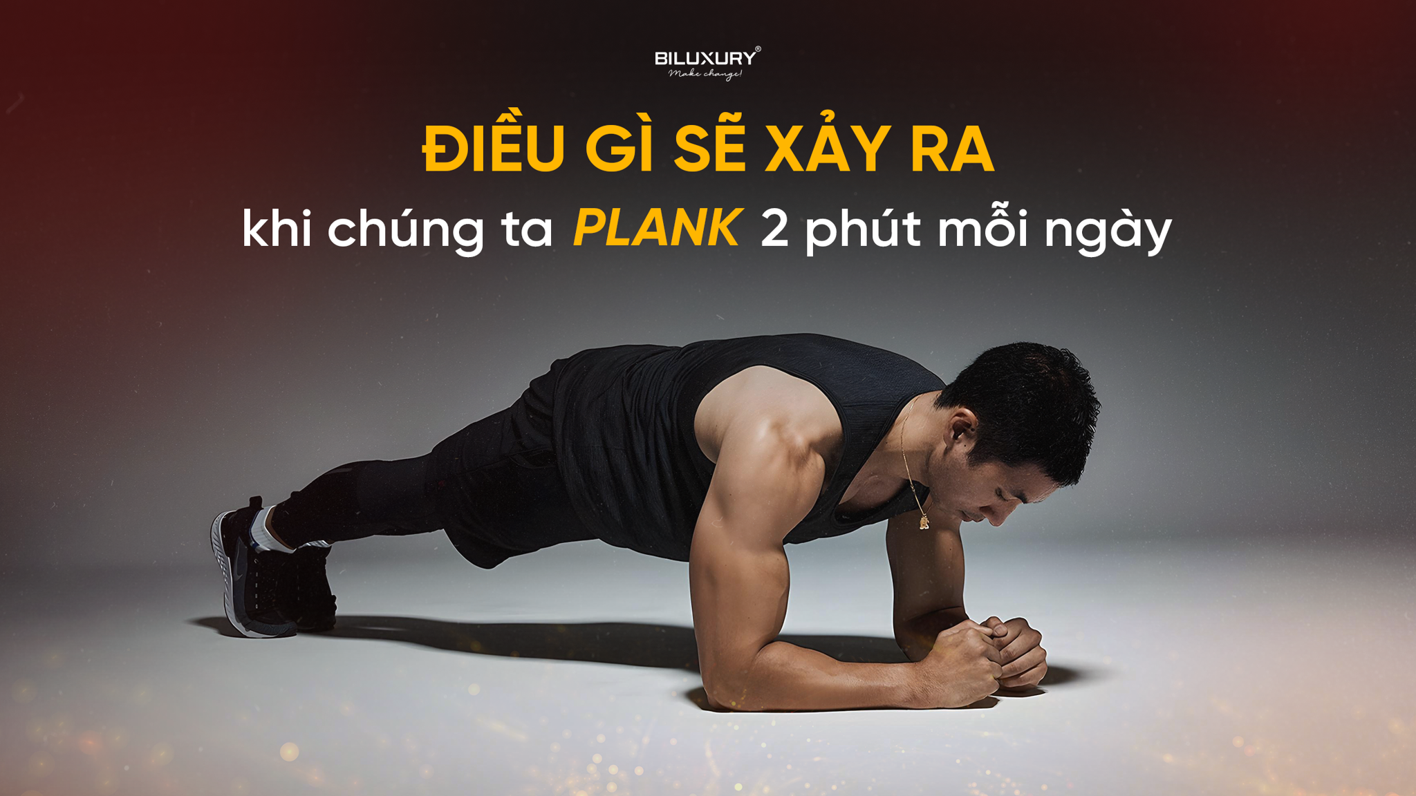 Điều gì sẽ xảy ra khi chúng ta plank 2' mỗi ngày