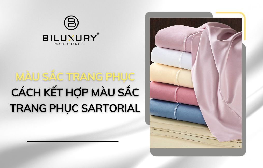 Màu sắc trang phục Sartorial nói lên điều gì? Cách kết hợp màu sắc trong trang phục Sartorial