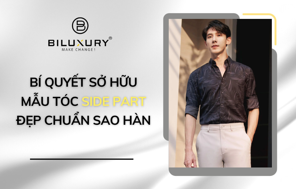 Bí quyết sở hữu mẫu tóc Side Part đẹp chuẩn sao Hàn