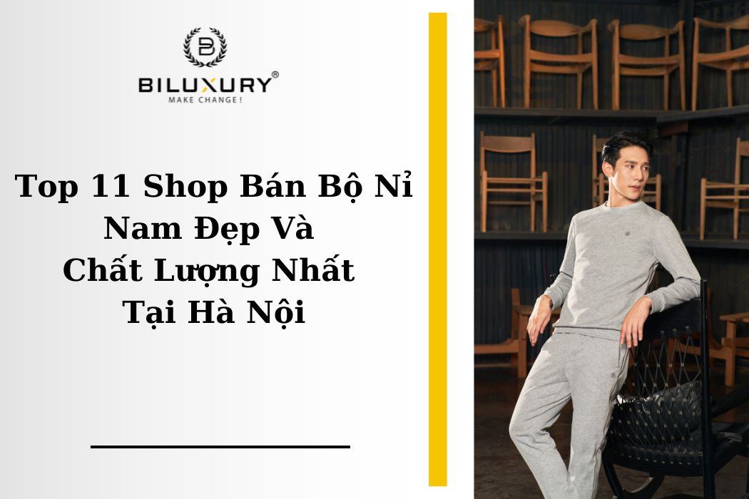 Top 11 Shop Bán Bộ Nỉ Nam Đẹp Và Chất Lượng Nhất Tại Hà Nội