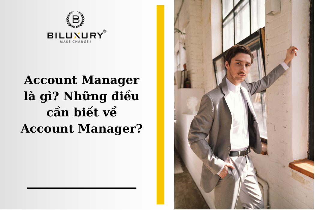 Account Manager là gì? Những điều cần biết về Account Manager?