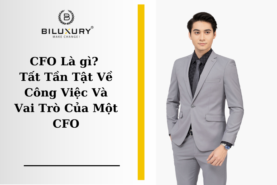 CFO Là gì? Tất Tần Tật Về Công Việc Và Vai Trò Của Một CFO