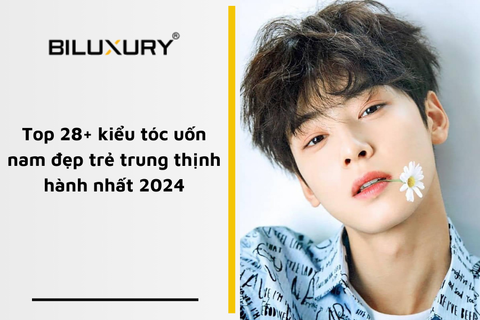 Top 28+ kiểu tóc uốn nam đẹp trẻ trung thịnh hành nhất 2024