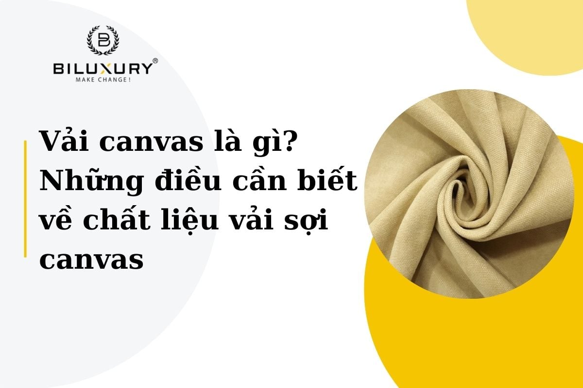 Vải Canvas Là Gì? Thông Tin Đầy Đủ A - Z Về Vải Bố Canvas