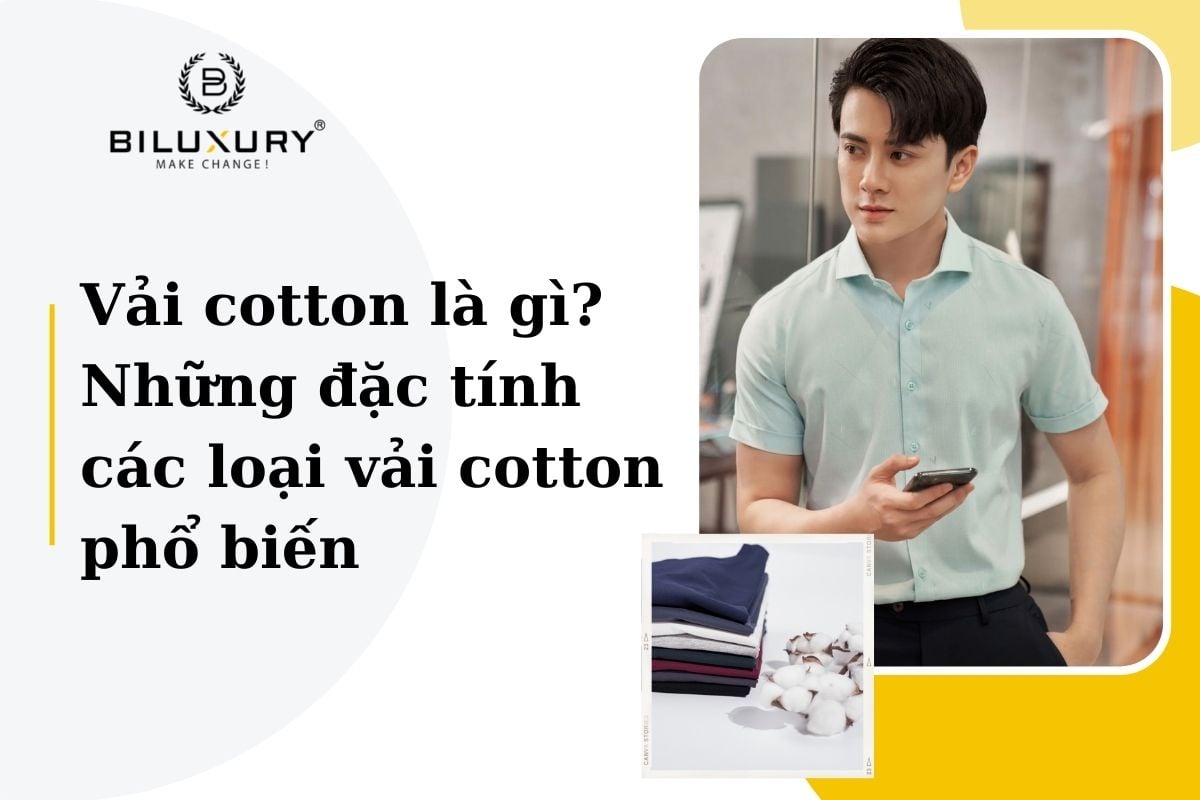 Vải Cotton Là Gì? Các Loại Vải Cotton & Ưu Nhược Điểm