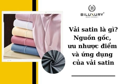 Vải satin là gì? Đặc điểm, ưu nhược và ứng dụng vải lụa satin