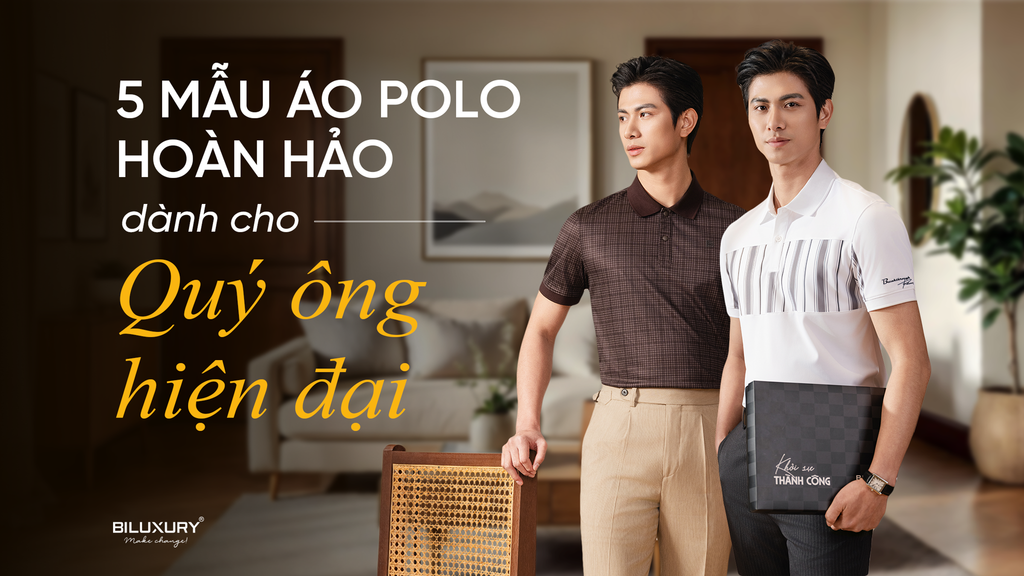 TOP 5 MẪU ÁO POLO DÀNH CHO QUÝ ÔNG HIỆN ĐẠI
