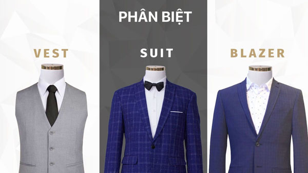 Phân biệt suit, blazer và vest