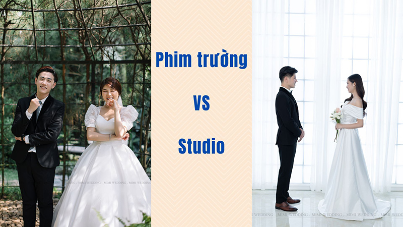 khác nhau giữa chụp ảnh cưới phim trường và studio