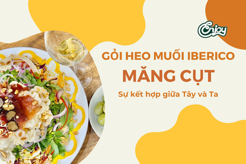 Gỏi heo muối Iberico măng cụt - Sự kết hợp giữa Tây và Ta