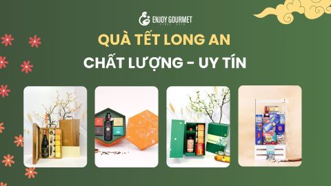 Gợi ý dịch vụ quà tết Long An chất lượng - uy tín nhất 2025