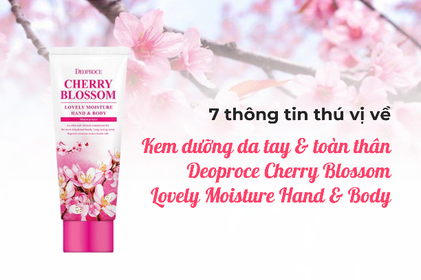 7 thông tin thú vị về kem dưỡng da tay & toàn thân Deoproce Cherry Blossom Lovely Moisture Hand & Body