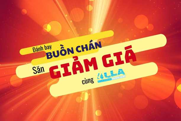 Đánh bay buồn chán - Săn GIẢM GIÁ cùng ALLA