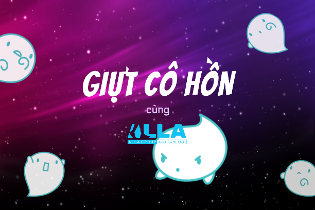 GIỰT CÔ HỒN cùng ALLA