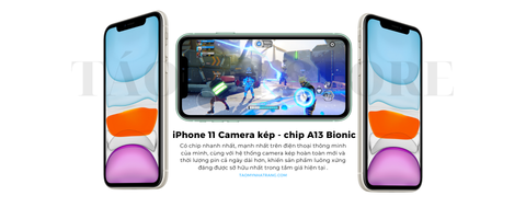 iPhone 11 Camera kép, chip A13 Bionic, thời lượng pin cả ngày đáng sở hữu trong tầm giá