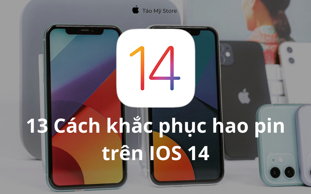 13 Cách khắc phục sự cố hao pin trên chiếc iPhone của bạn