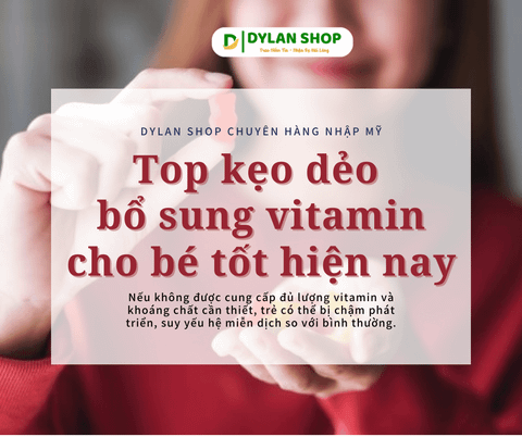 Kẹo dẻo bổ sung vitamin cho bé có tốt không? Top kẹo dẻo bổ sung vitamin cho bé tốt hiện nay