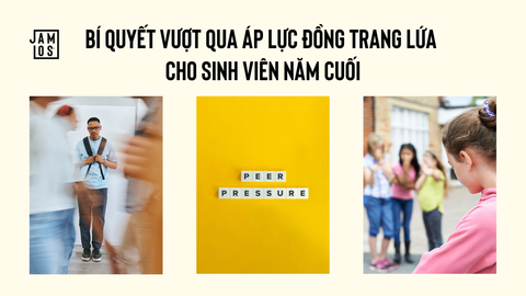 Bí quyết vượt qua áp lực đồng trang lứa cho sinh viên năm cuối