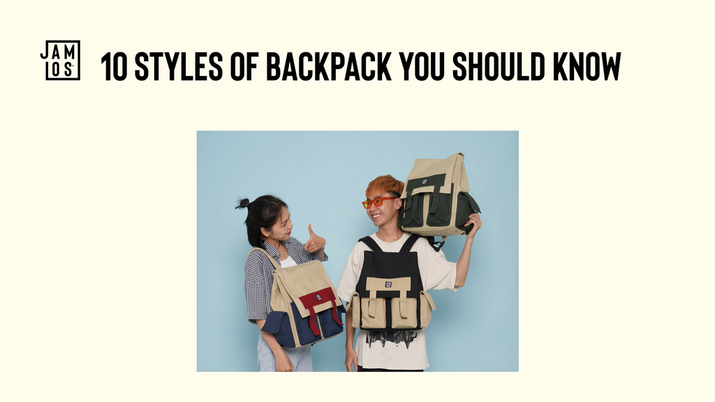 10 styles of backpack you should know – Jamlos
