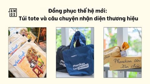 Đồng phục thế hệ mới: Túi tote và câu chuyện nhận diện thương hiệu