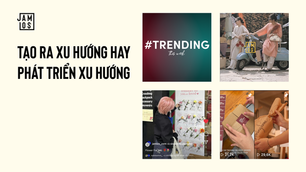 Tạo ra xu hướng hay phát triển xu hướng