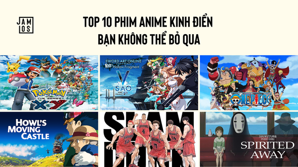 Top 10 phim anime kinh điển bạn không thể bỏ qua