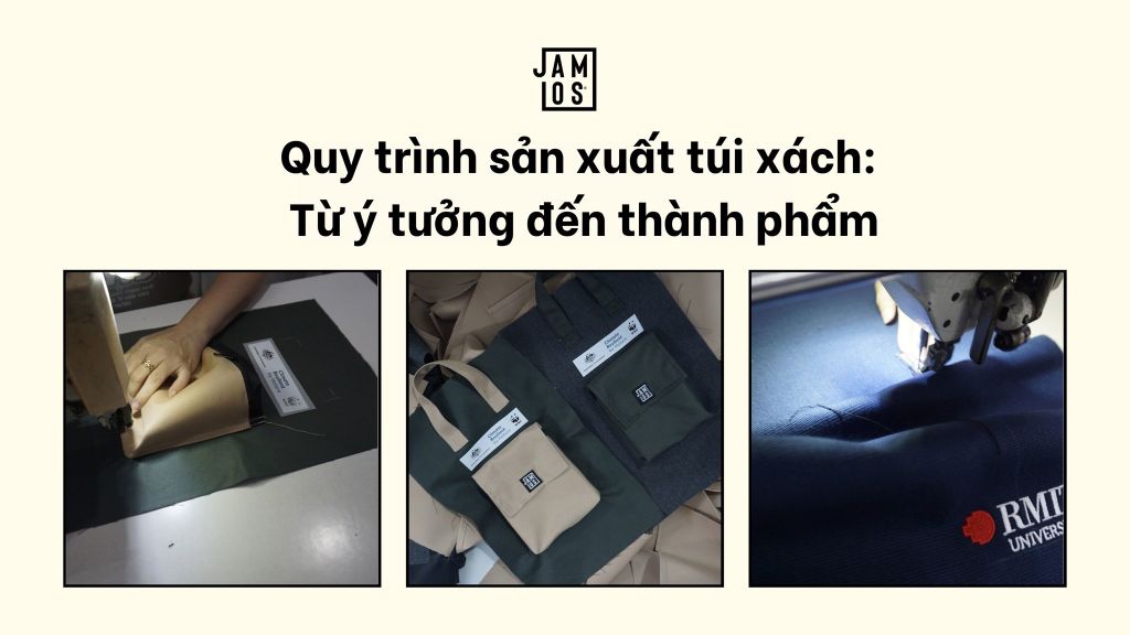 quy-trinh-san-xuat-tui-xach