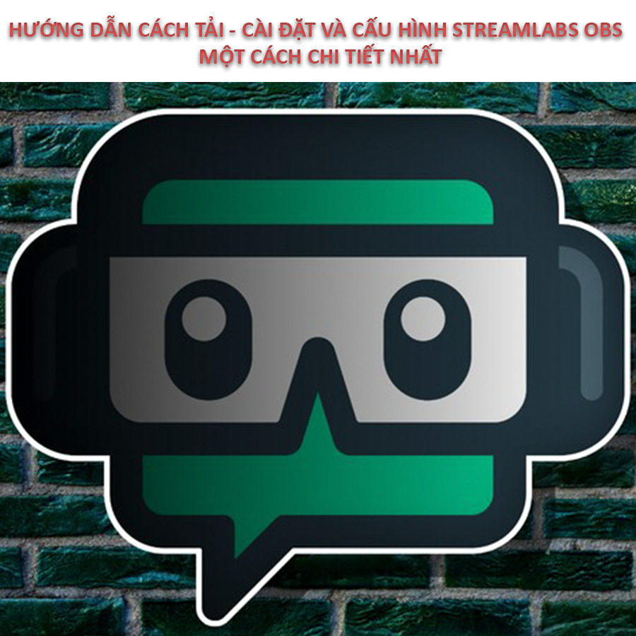 Hướng Dẫn Tải, Cài Đặt và Cấu Hình Streamlabs OBS Mượt 2020– TPLAB