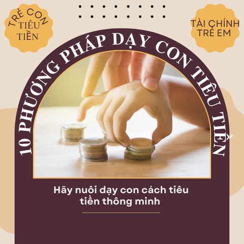 10 phương pháp giúp bố mẹ dạy con tiêu tiền thông minh