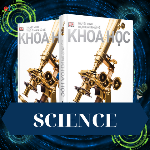 DK Khoa Học - Thuyết minh trực quan nhất về khoa học