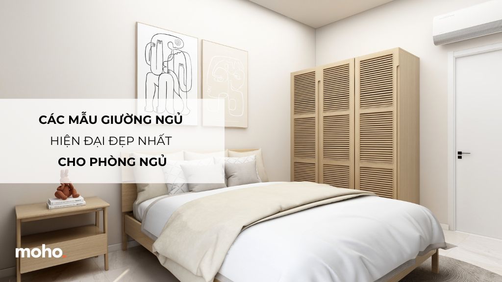 Các mẫu giường ngủ hiện đại đẹp nhất cho phòng ngủ