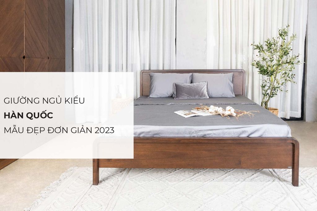 Giường ngủ kiểu Hàn Quốc là gì? Mẫu giường ngủ gỗ đẹp đơn giản 2023