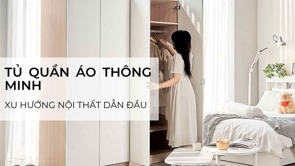 Tủ quần áo thông minh – Xu hướng nội thất dẫn đầu năm 2025