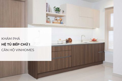 Hệ tủ bếp chữ I cho căn hộ 3 phòng ngủ Vinhomes Grand Park