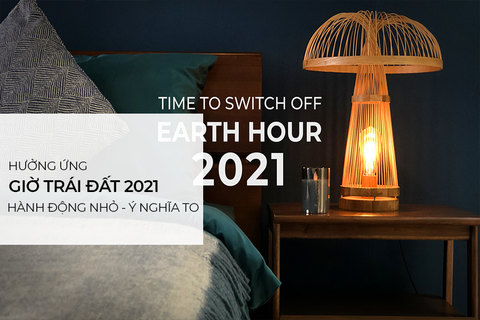 Hưởng ứng Giờ Trái Đất 2021 (27/03) – Hành động nhỏ, ý nghĩa to