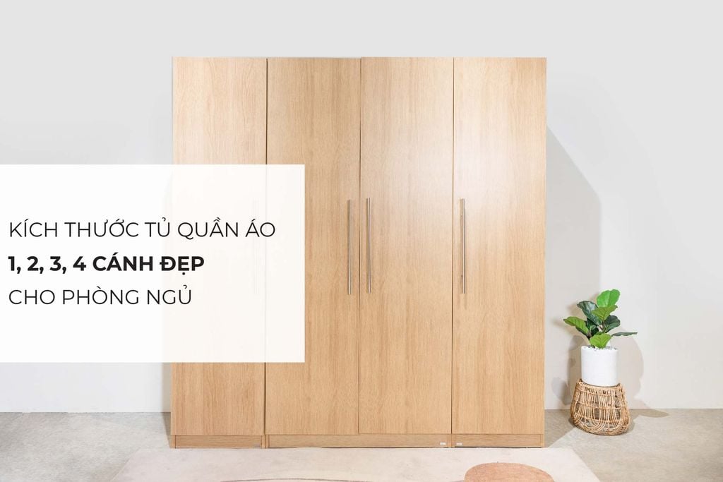 Kích thước tủ quần áo 1, 2, 3, 4 cánh đẹp và hiện đại phù hợp mọi phòng ngủ