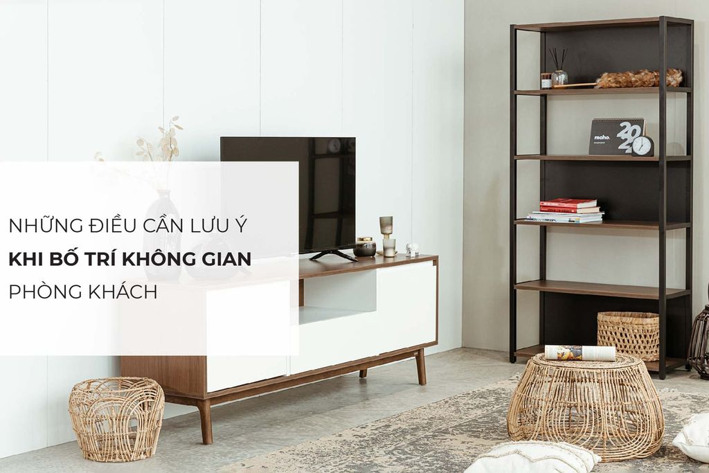 Những điều cần lưu ý khi bố trí không gian phòng khách