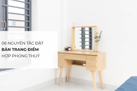 06 Nguyên tắc phong thuỷ đặt bàn trang điểm