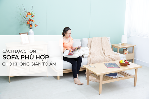 Cách lựa chọn Sofa đẹp và hiện đại phù hợp cho tổ ấm