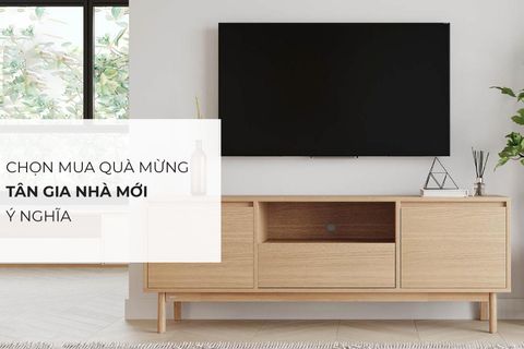 Chọn mua quà mừng tân gia nhà mới ý nghĩa