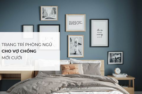 Trang trí phòng ngủ nhỏ cho vợ chồng mới cưới
