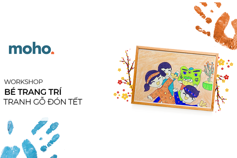 WORKSHOP Bé trang trí tranh gỗ đón Tết