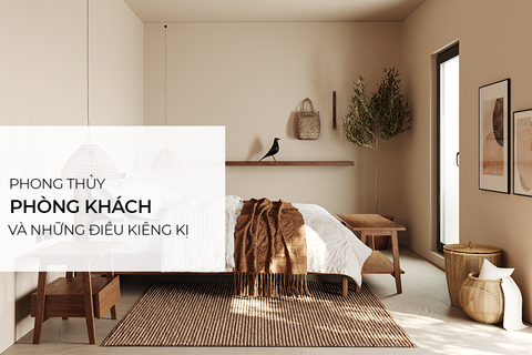 Phong thủy phòng khách: Cách trang trí và kiêng kỵ cần tránh