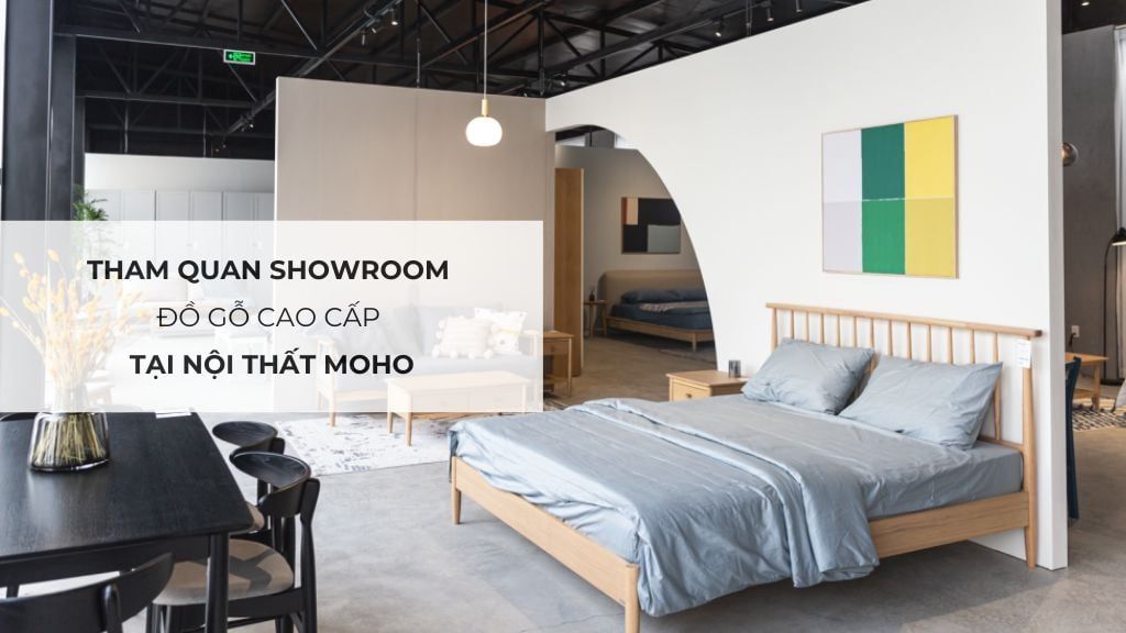 Tham Quan Showroom Đồ Gỗ Cao Cấp Tại Nội Thất MOHO