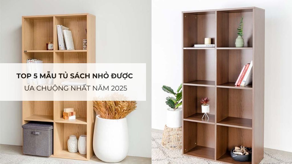 Top 5 mẫu tủ sách nhỏ được ưa chuộng nhất năm 2025